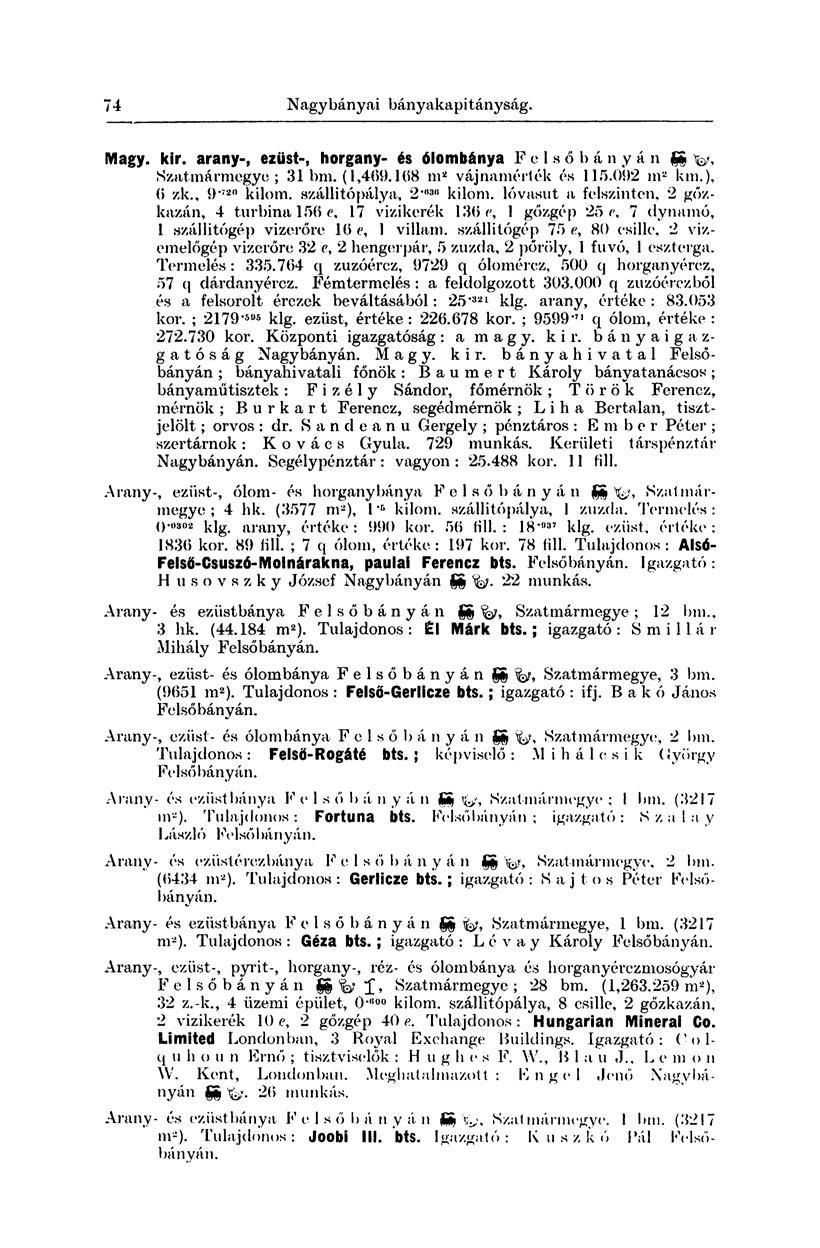 74 Nagy bánytai bányakapitányság. Magy. kir. arany-, ezüst-, horgany- és ólombánya F c 1 s ő b anyán SS Szatmármegye ; 31 bm. (1,469.108 m 2 vájna mért ék és 115.092 m 2 km.), (j zk., 9' t2 kilom.