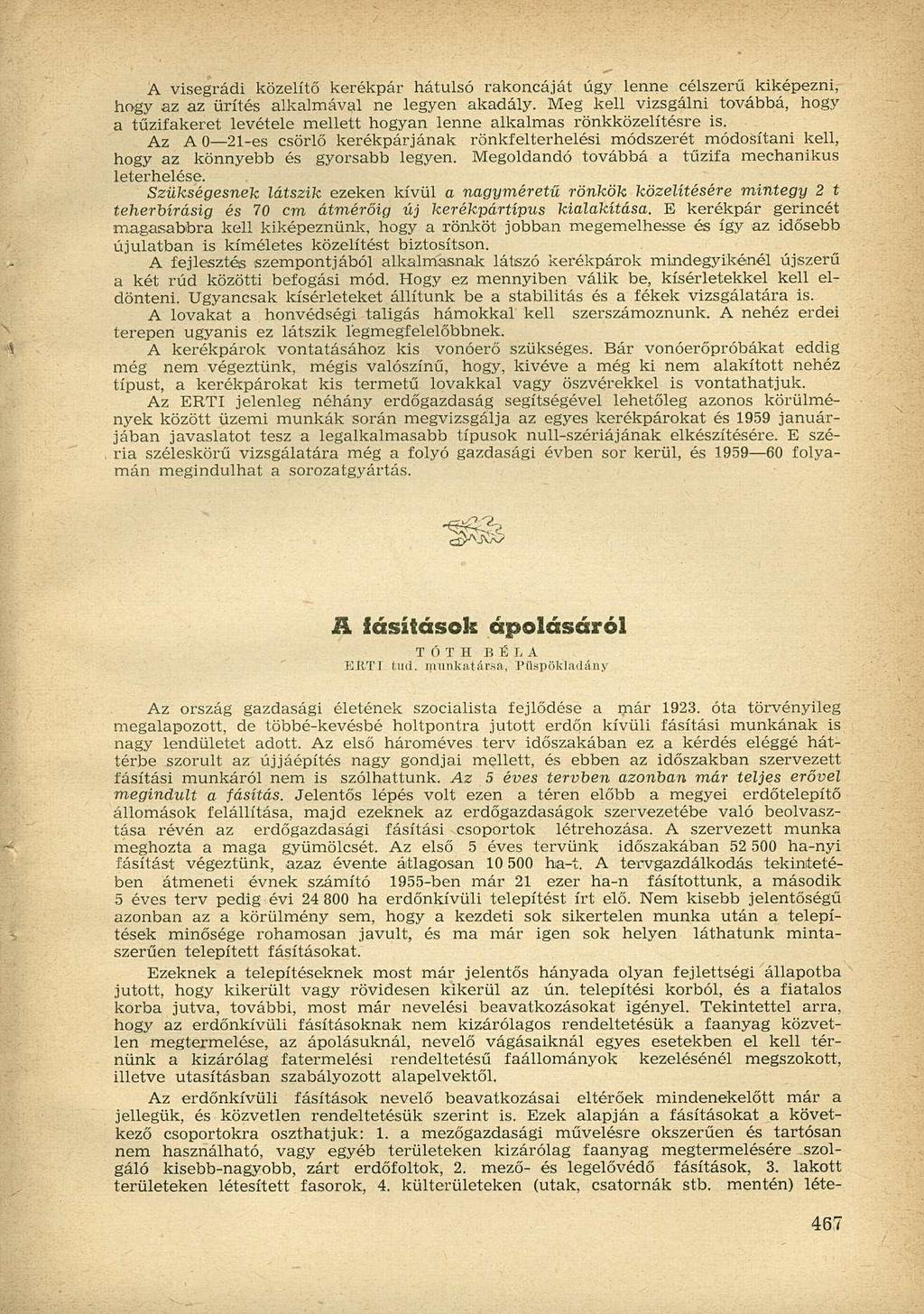 A visegrádi közelítő kerékpár hátulsó rakoncáját úgy lenne célszerű kiképezni, hogy az az ürítés alkalmával ne legyen akadály.