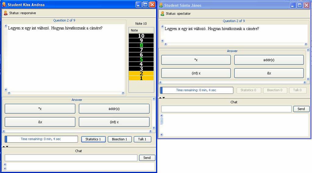 Feleli felület: (4.2 ábra) 4.2 ábra A felel diák (status: Responsive) felülete tartalmazza az aktuális kérdést, a kérdés számát (például Question 2 of 9) és a lehetséges válaszokat.