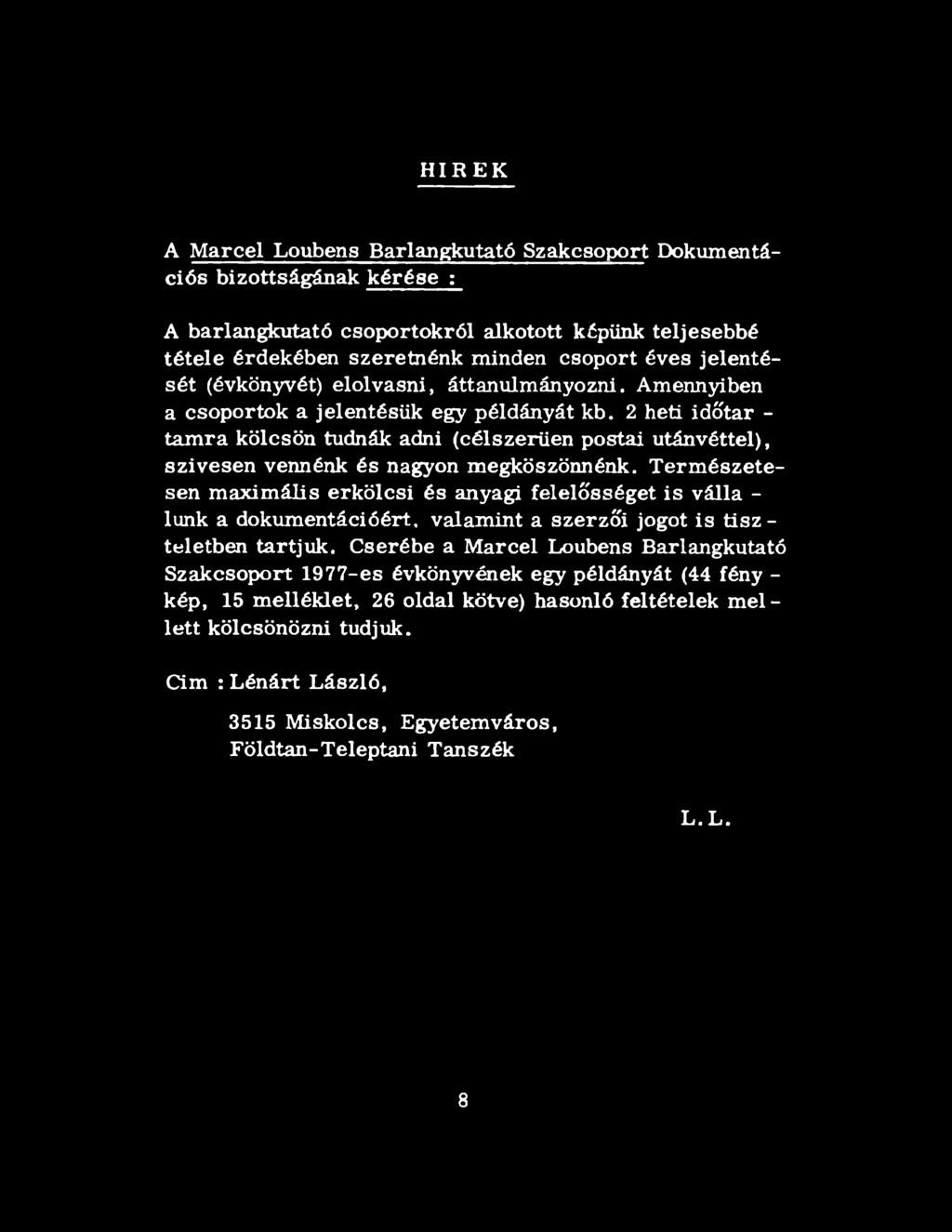 2 heti időtar - tamra kölcsön tudnák adni (célszerűen postai utánvéttel), szivesen vennénk és nagyon megköszönnénk.