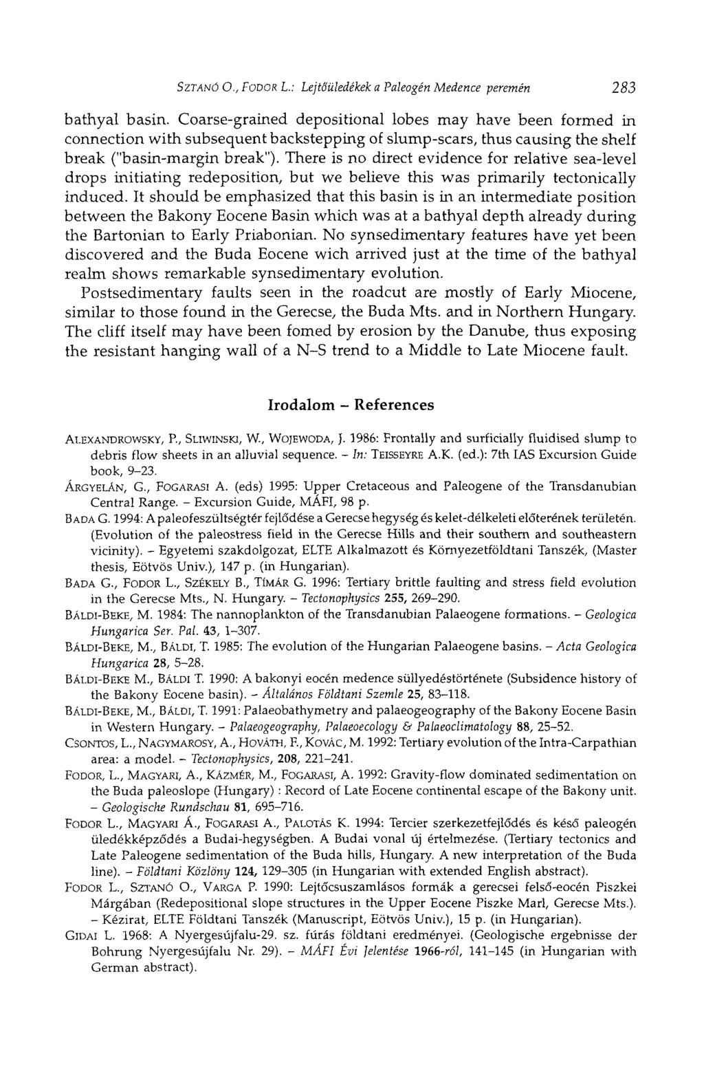 SZTANÓO.,FODORL.: Lejtőüledékek a Paleogén Medence peremén 283 bathyal basin.