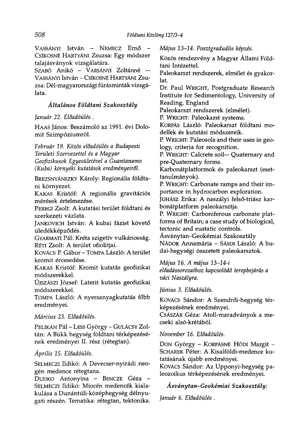 508 Földtani Közlöny 127/3-i VASSÁNYI István - NEMECZ Ernő - CslKOSNÉ HARTYANI Zsuzsa: Egy módszer talajásványok vizsgálatára.