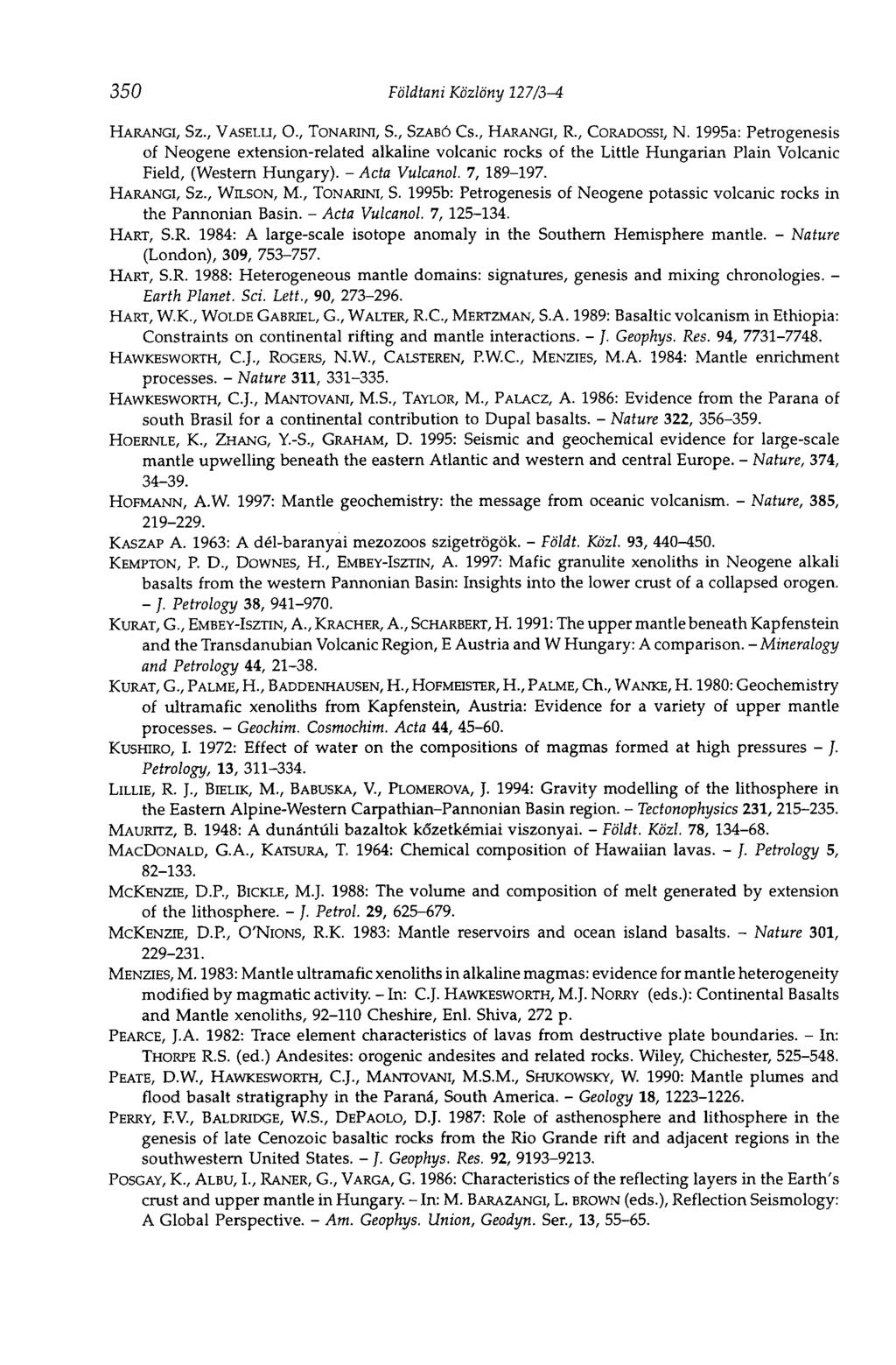 350 Földtani Közlöny 127'/3-4 HARANGI, SZ., VASELU, O., TONARINI, S., SZABÓ CS., HARANGI, R., CORADOSSI, N.