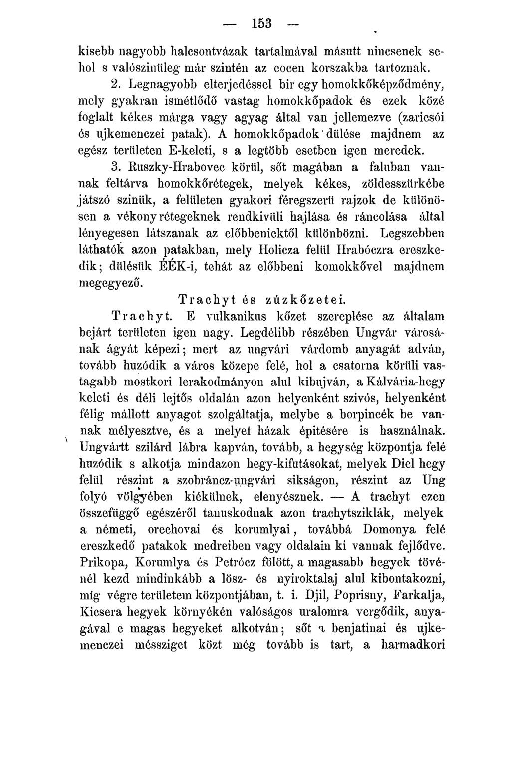 153 - kisebb nagyobb halcsontvázak tartalmával másutt nincsenek sehol s valószínűleg már szintén az cocen korszakba tartoznak. 2.