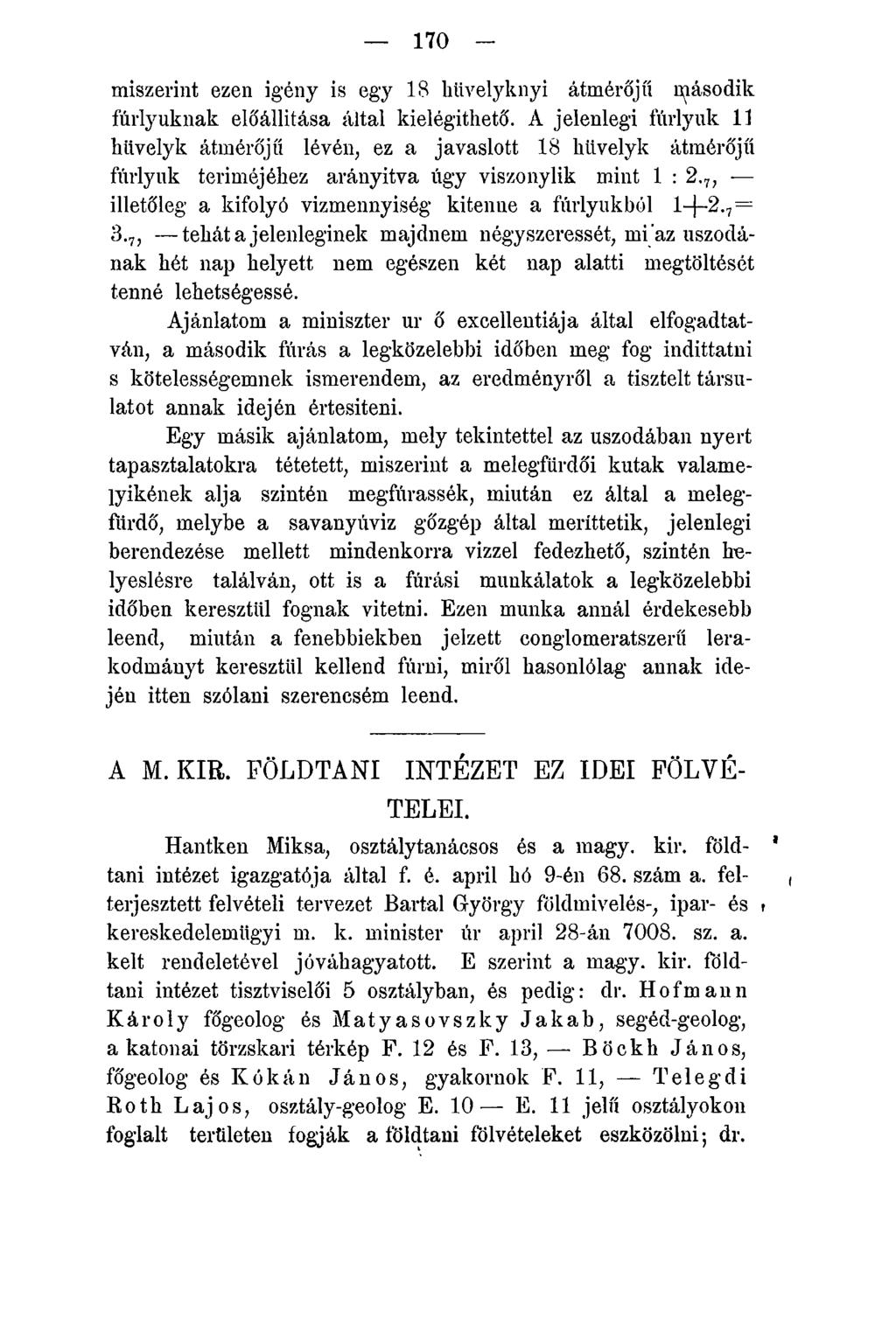 170 - miszerint ezen igény is egy 18 kiivelyknyi átmérőjű ujiásodik fúrlyuknak előállítása által kielégíthető.
