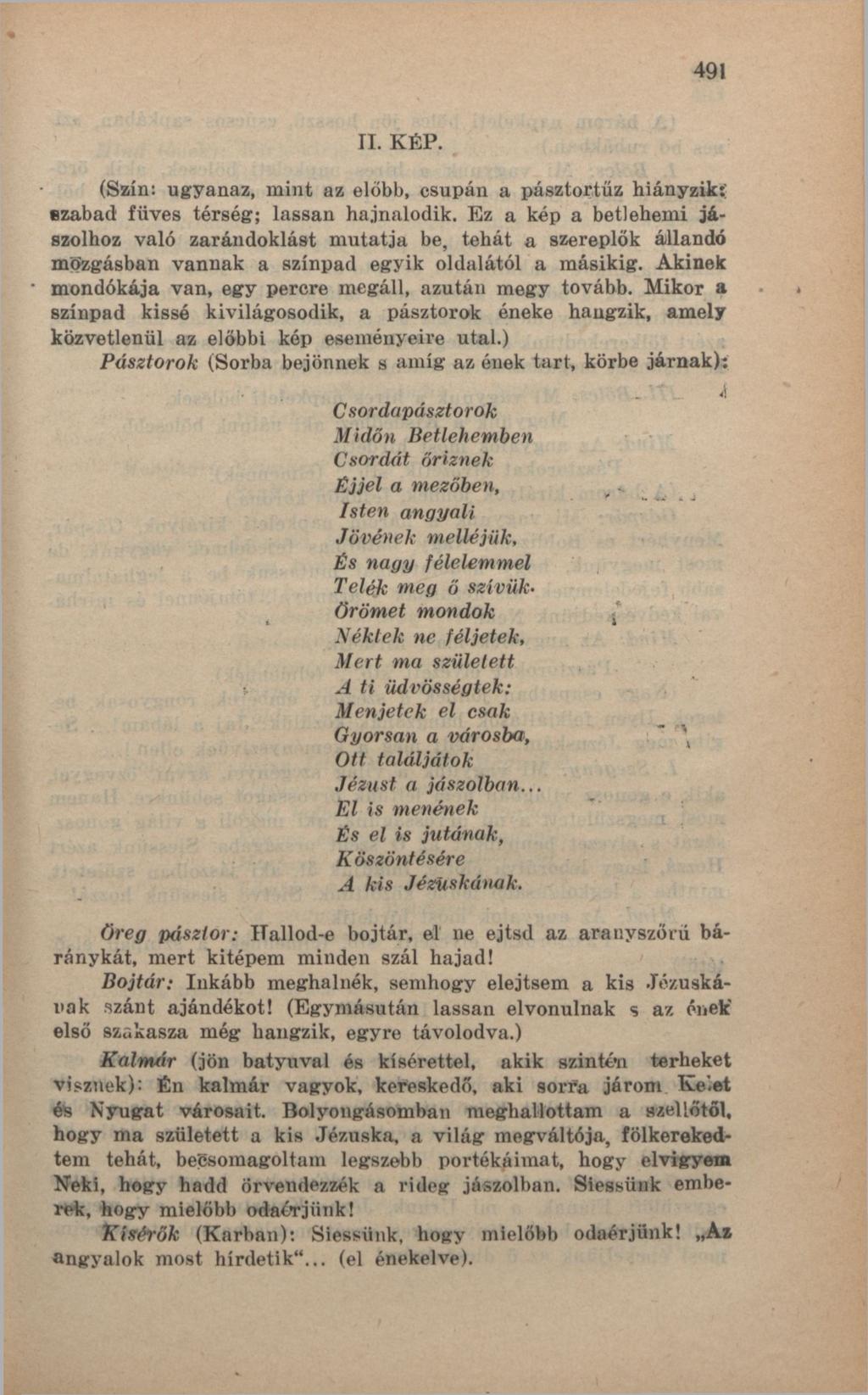 491 II. KÉP. (Szín: ugyanaz, mint az előbb, csupán a pásztortűz hiányzik:; szabad füves térség; lassan hajnalodik.