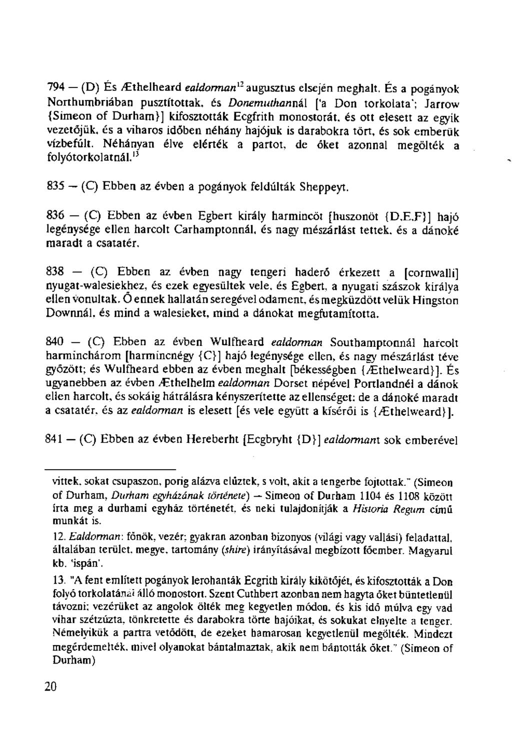 794 (D) És Ethelheard ealdorman 12 augusztus elsején meghalt.