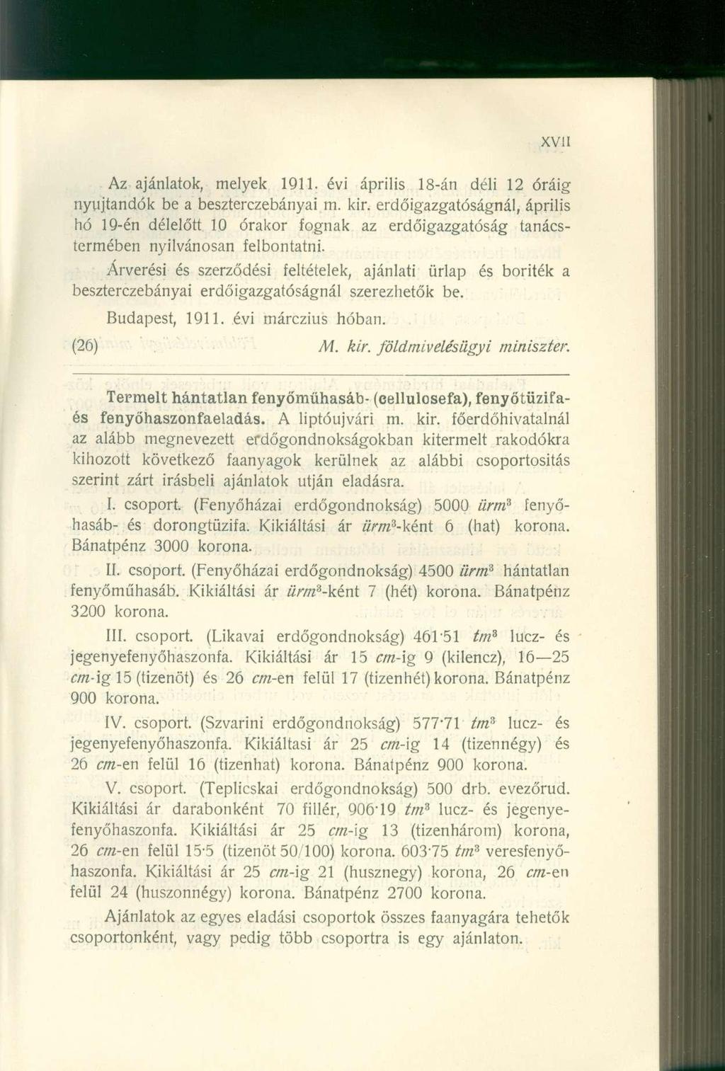 Az ajánlatok, melyek 1911. évi április 18-án déli 12 óráig nyújtandók be a beszterczebányai m. kir.
