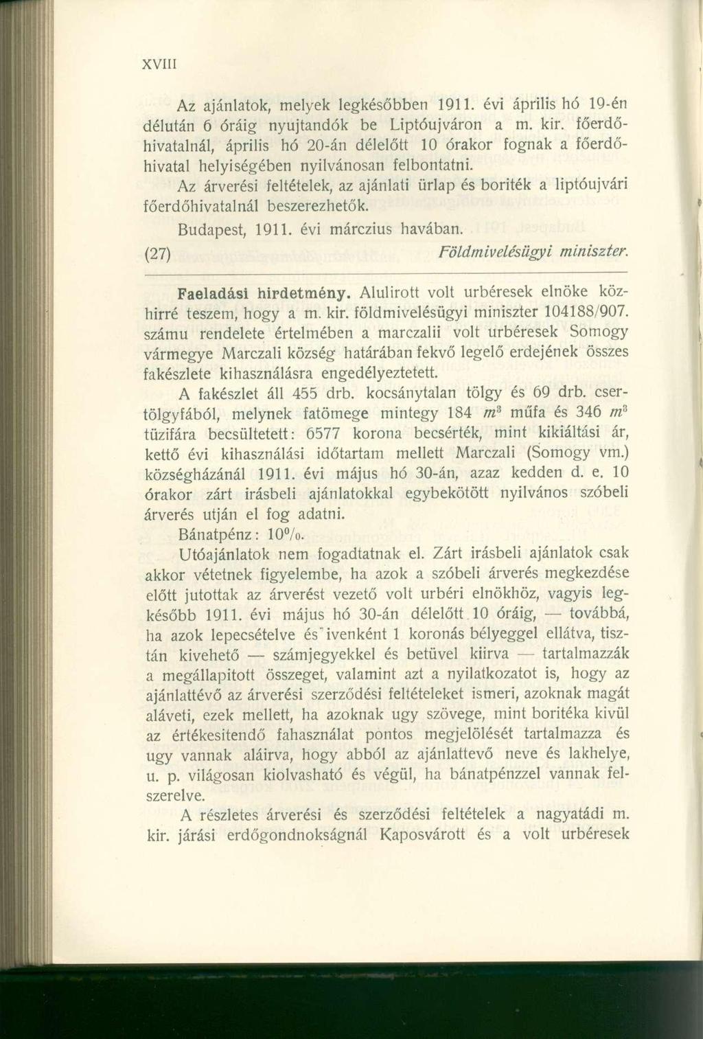 Az ajánlatok, melyek legkésőbben 1911. évi április hó 19-én délután 6 óráig nyújtandók be Liptóujváron a m. kir.