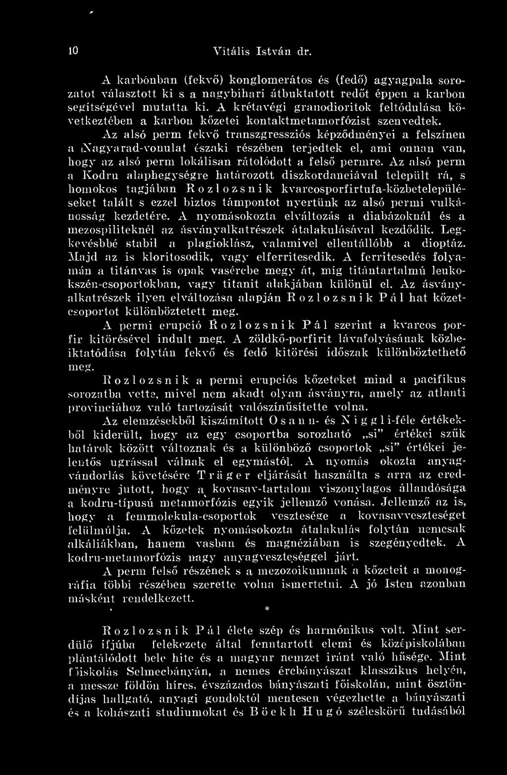 Az alsó perm fekv transzgressziós képzdményei a felszínen a ixagyarad-vonulat északi részében terjedtek el, ami onnan van, hogy az alsó perm lokálisan rátolódott a fels permre.