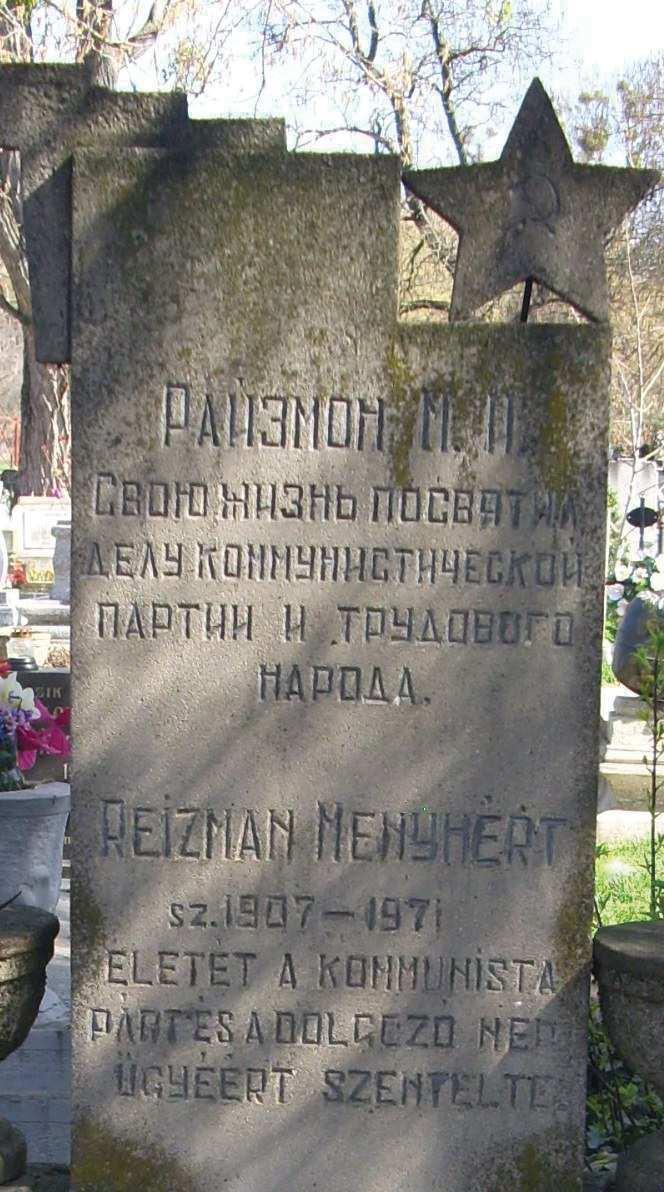 Régiókutatás Szemle A síremlék feliratai:.. REIZMAN MENYHÉRT SZ.