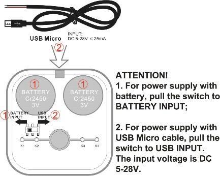 Az I-KEY modul energiaellátásának több módja van: A. 2*CR2450/3V-os elemről; B. Áramellátás USB Micro kábellel, DC 5-28V bemeneti feszültséggel. Figyelem! A. Elemes áramellátáshoz állítsa a kapcsolót a BATTERY INPUT-ra (ELEMES BEMENET); B.