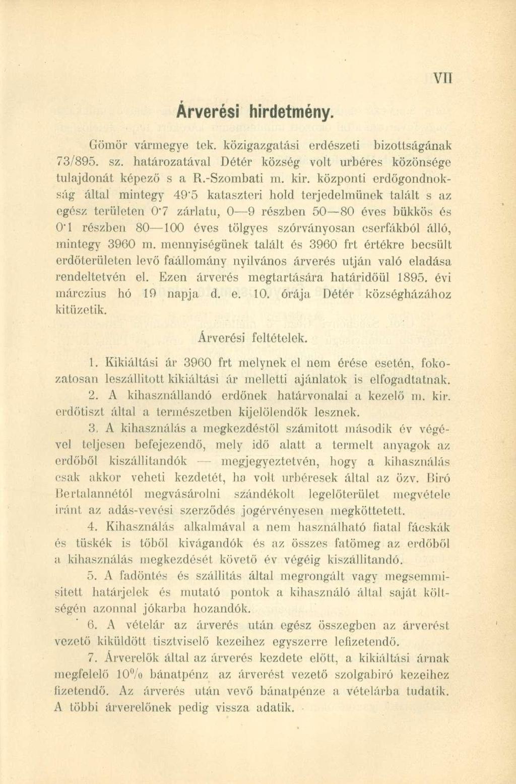VTT Gömör vármegye tek. közigazgatási erdészeti bizottságának 73/895. sz. határozatával Détér község volt úrbéres közönsége tulajdonát képező s a R.-Szombati m. kir.
