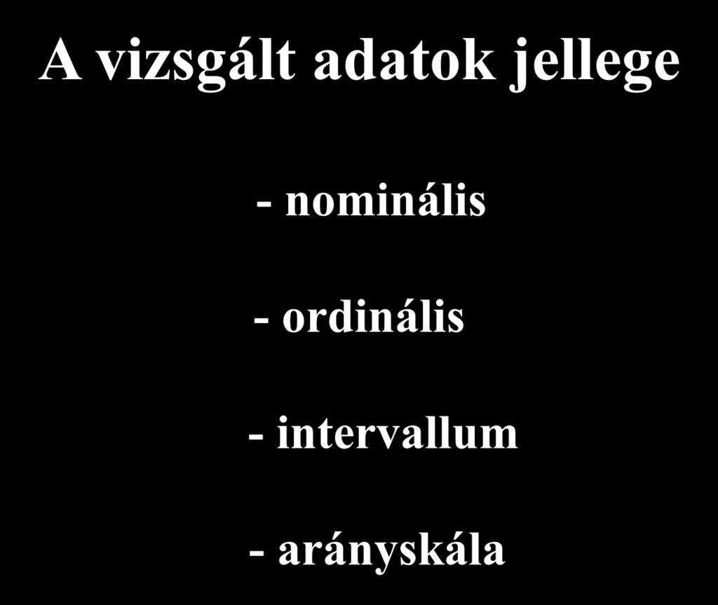 A vizsgált adatok jellege - nominális