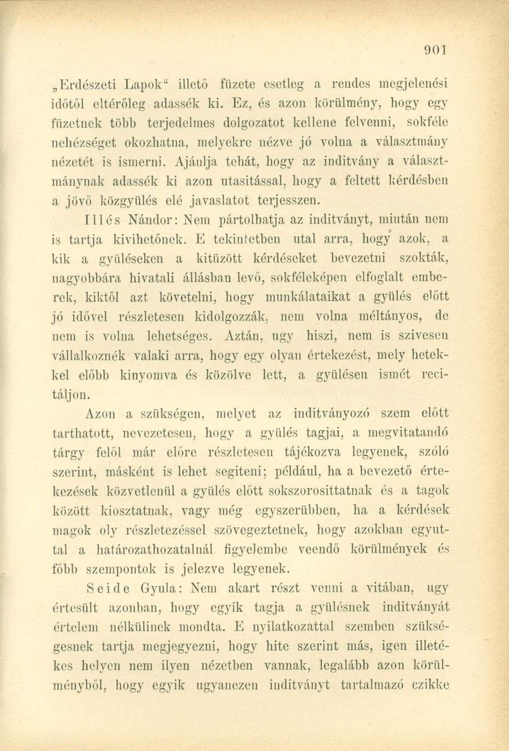 Erdészeti Lapok" illető füzete esetleg a rendes megjelenési időtől eltérőleg adassék ki.