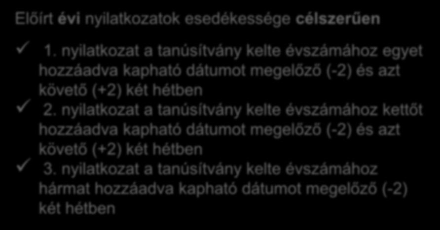 8/2018. (VIII.17.) ITM rendelet (5. ) Előírt évi nyilatkozatok esedékessége célszerűen 1.