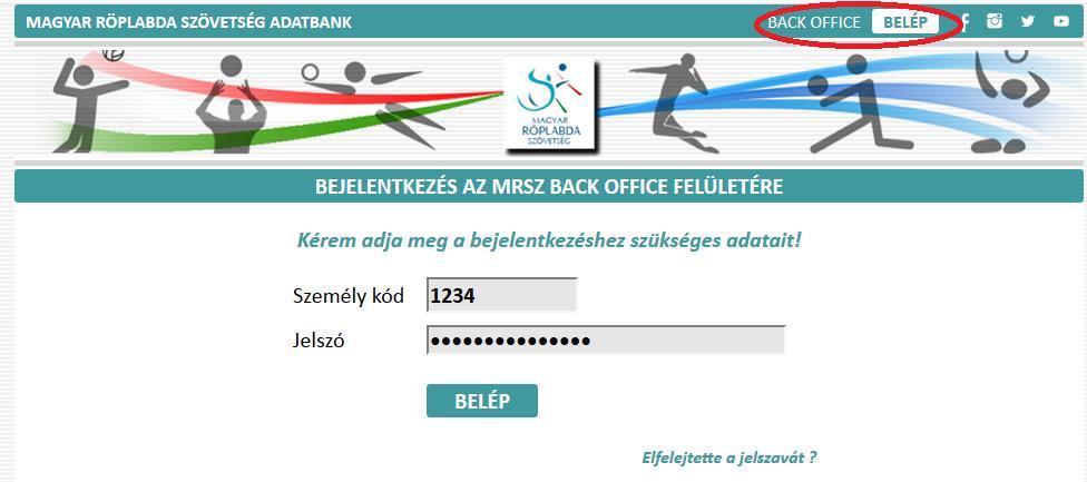 1. Belépés www.hunvolley.info Amennyiben nem tud bejelentkezni az Elfelejtette a jelszavát? gombbal tud jelszó emlékeztetőt kérni. Egyéb belépési problémával kapcsolatban a backoffice@hunvolley.