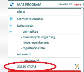 A JELSZÓ VÁLTÁS menüpontra kattintva kérjük változtassa meg a regisztrációs levélben kapott jelszavát: 3.