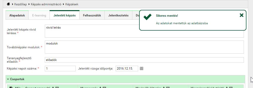 A szükséges alapadatok és jelenléti képzés adatokat megadása után a képzés menthető.
