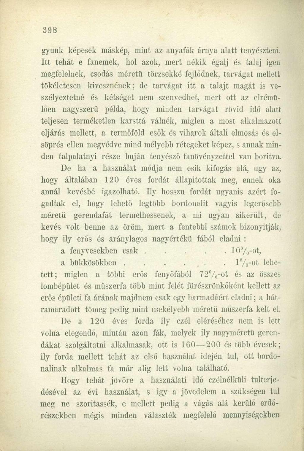 gyünk képesek máskép, mint az anyafák árnya alatt tenyészteni.