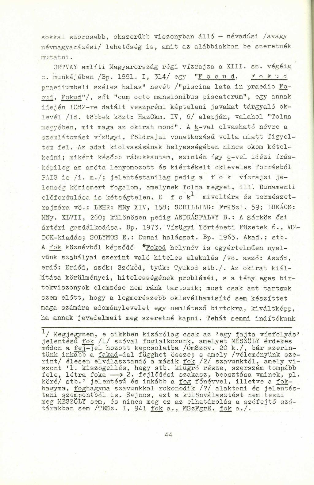 sokkal szorosabb, okszerűbb viszonyban álló -zyxwvutsrqponmlkjihgfedcb névadása / avagy névmagyarázási/ mutatni.
