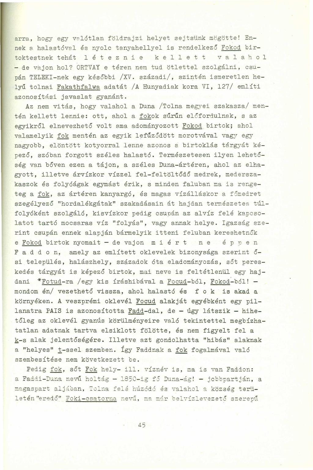 arra, hogy egy v81ótlan földrajzi helyet sejtsünk mögötte! Ennek a halastóve.