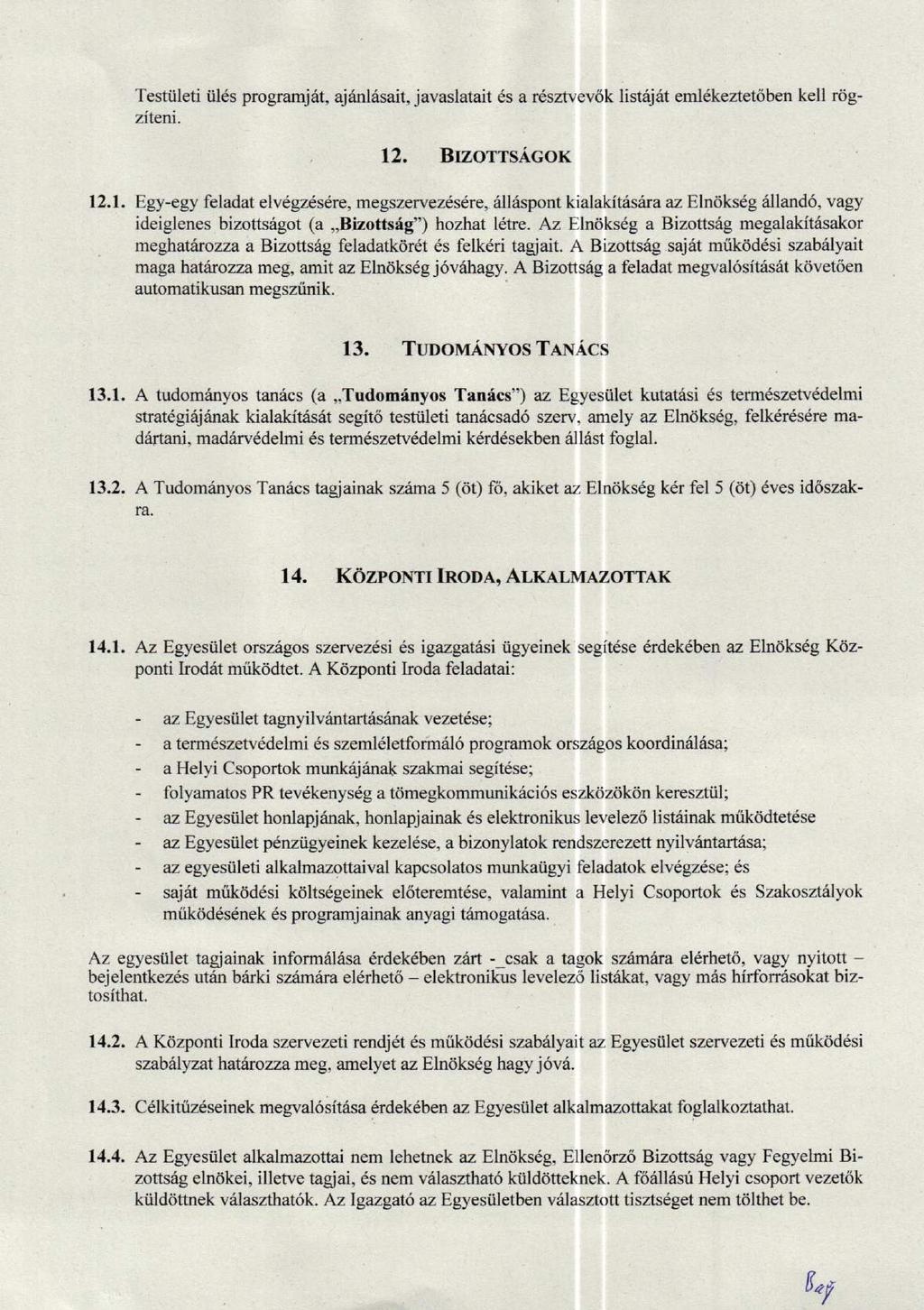 Testtileti iil6s programj6t, ajri,nftisait, javaslatait 6s a rdsztvev6k list6j6t emldkeztet6ben kell rdgzitent. 12