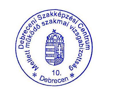 megbízott személy: Tündikné Zsigó Andrea iskolatitkár d) szakmai vizsgabizottsági körbélyegző (a bélyegző lenyomata) Használata: a szakmai vizsga dokumentumainak hitelesítése a vizsgaszabályzat