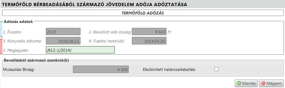 Elkülönített határozatkészítés bejelölésére ebben az esetben nincs szükség, mivel a bevallás végrehajtható okirat, így arról nem készül határozat. 10.A bevallást a gombra kattintva lehet elmenteni.