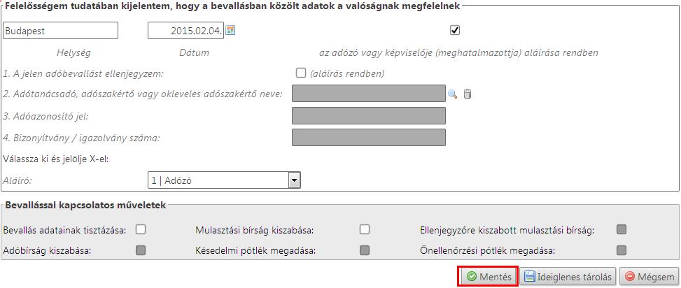 Az analitikát a gombbal lehet megjeleníteni. 8. A következő lépés a bevallás helység, dátum, aláírás adatainak rögzítése. 9.