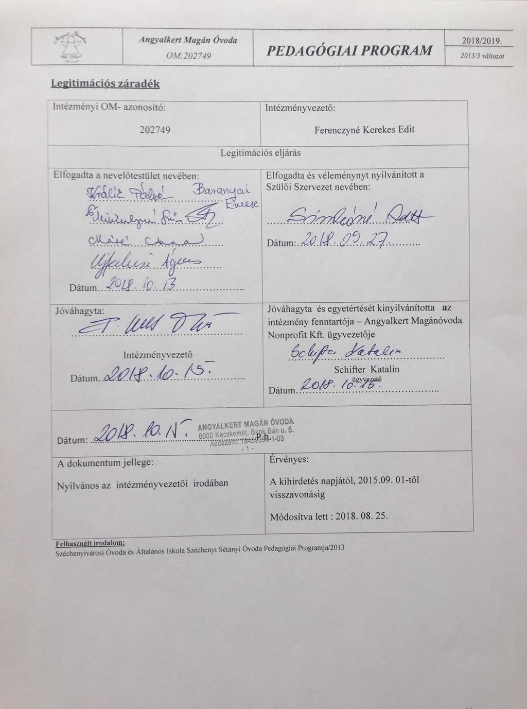 Közzétételi lista Felhasznált irodalom: Széchenyivárosi Óvoda és Általános Iskola Széchenyi Sétányi Óvoda
