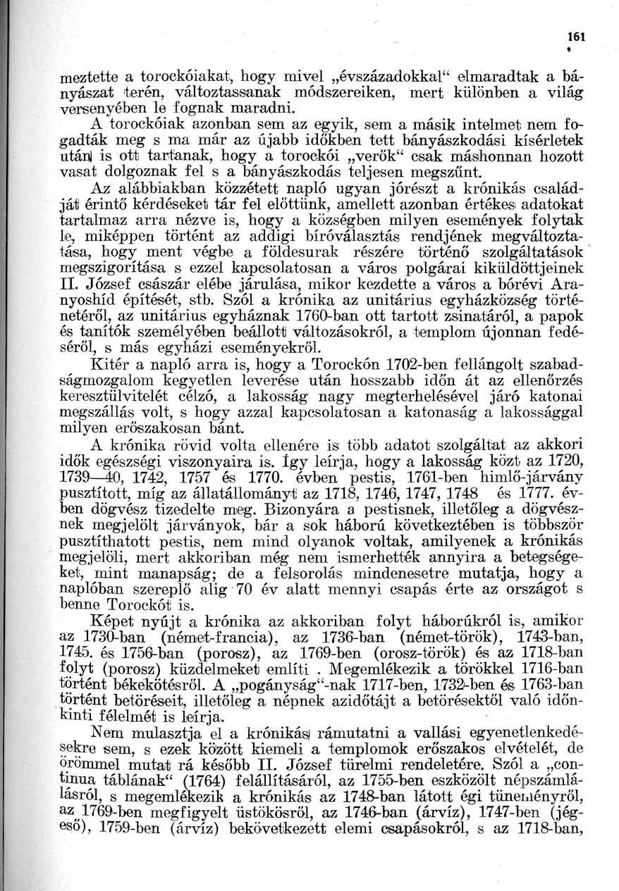 meztette a torockóiakat, hogy mivel évszázadokkal" elmaradtak a bányászat terén, változtassanak módszereiken, mert különben a világ versenyében le fognak maradni.