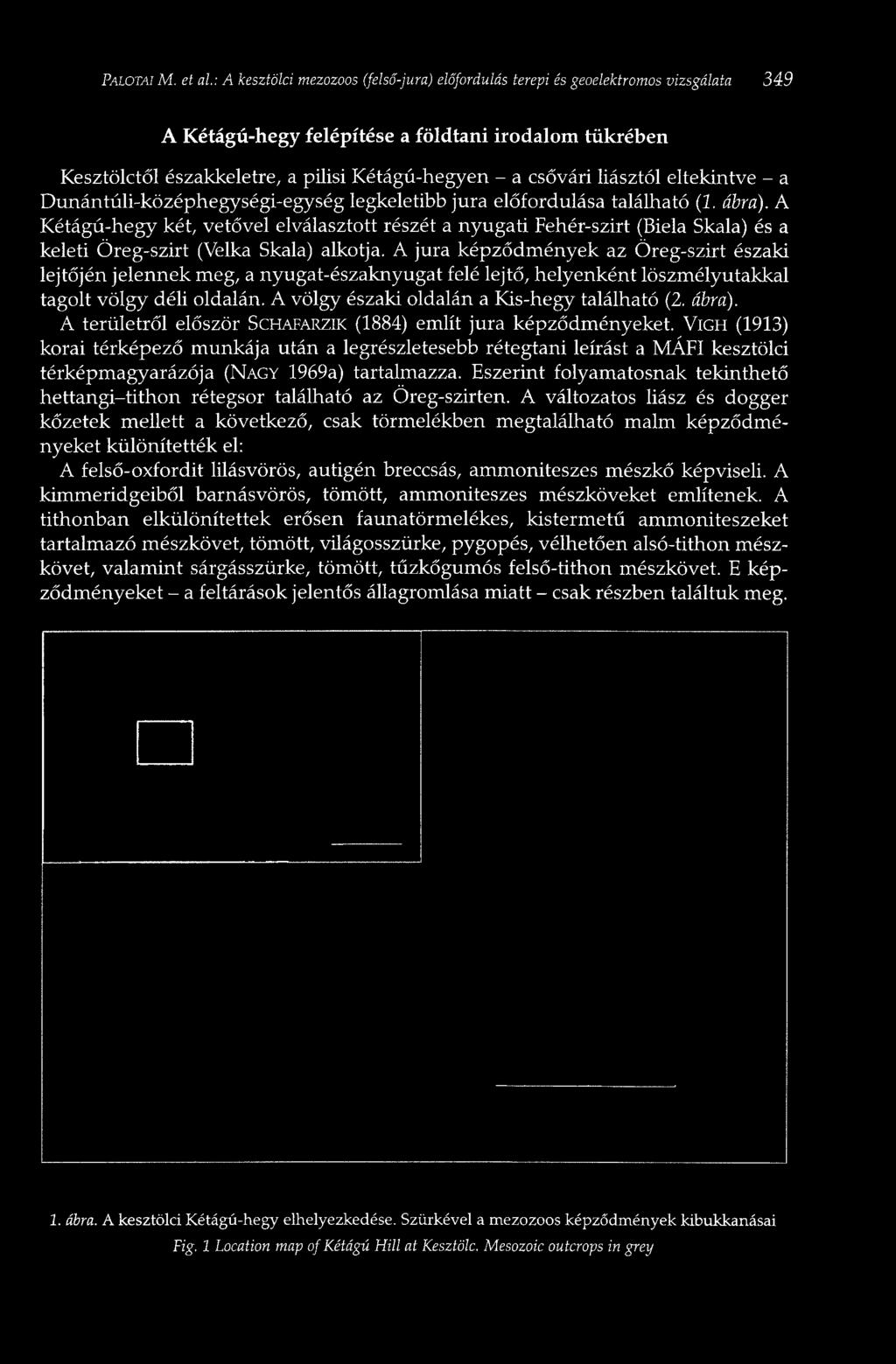 csővári liásztól eltekintve - a Dunántúli-középhegységi-egység legkeletibb jura előfordulása található (1. ábra).