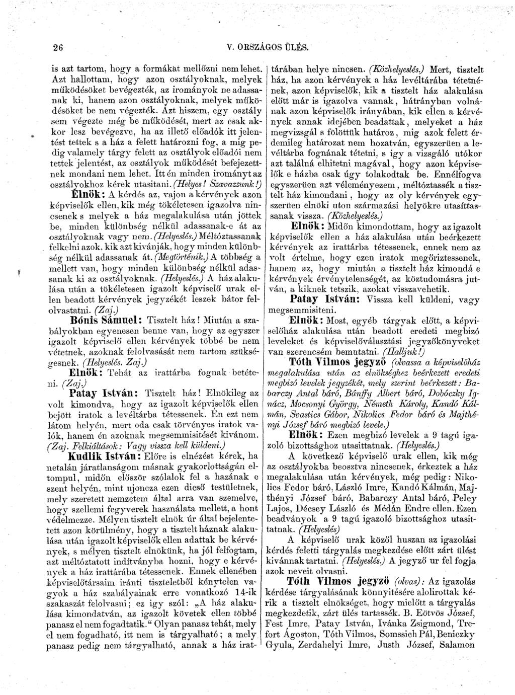 26 V. ORSZÁGOS ÜLÉS. is azt tartom, hogy a formákat mellőzni nem lehet.