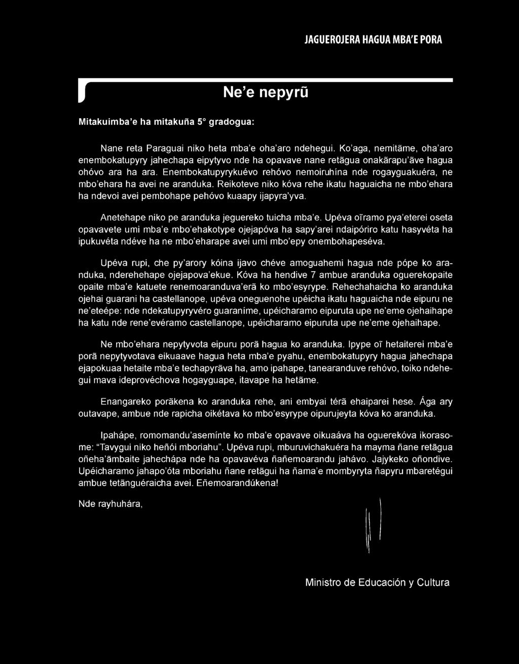 r Ne e nepyrù Mitakuimba e ha mitakuña 5 gradogua: Nane reta Paraguai niko heta mba e oha aro ndehegui.