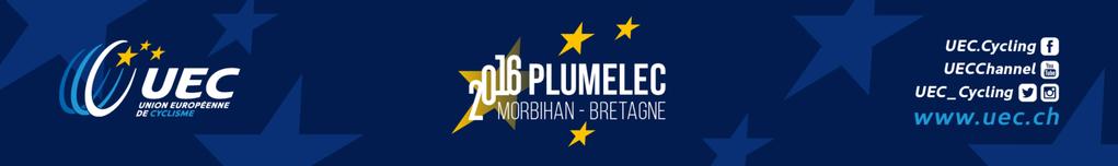 2016 UEC ROAD EUROPEAN CHAMPIONSHIPS CHAMPIONNATS D EUROPE ROUTE UEC 2016 ROAD RACE / COURSE EN LIGNE Entry list Men U23 (including reserve riders) List des engagés Hommes U23 (avec coureurs de
