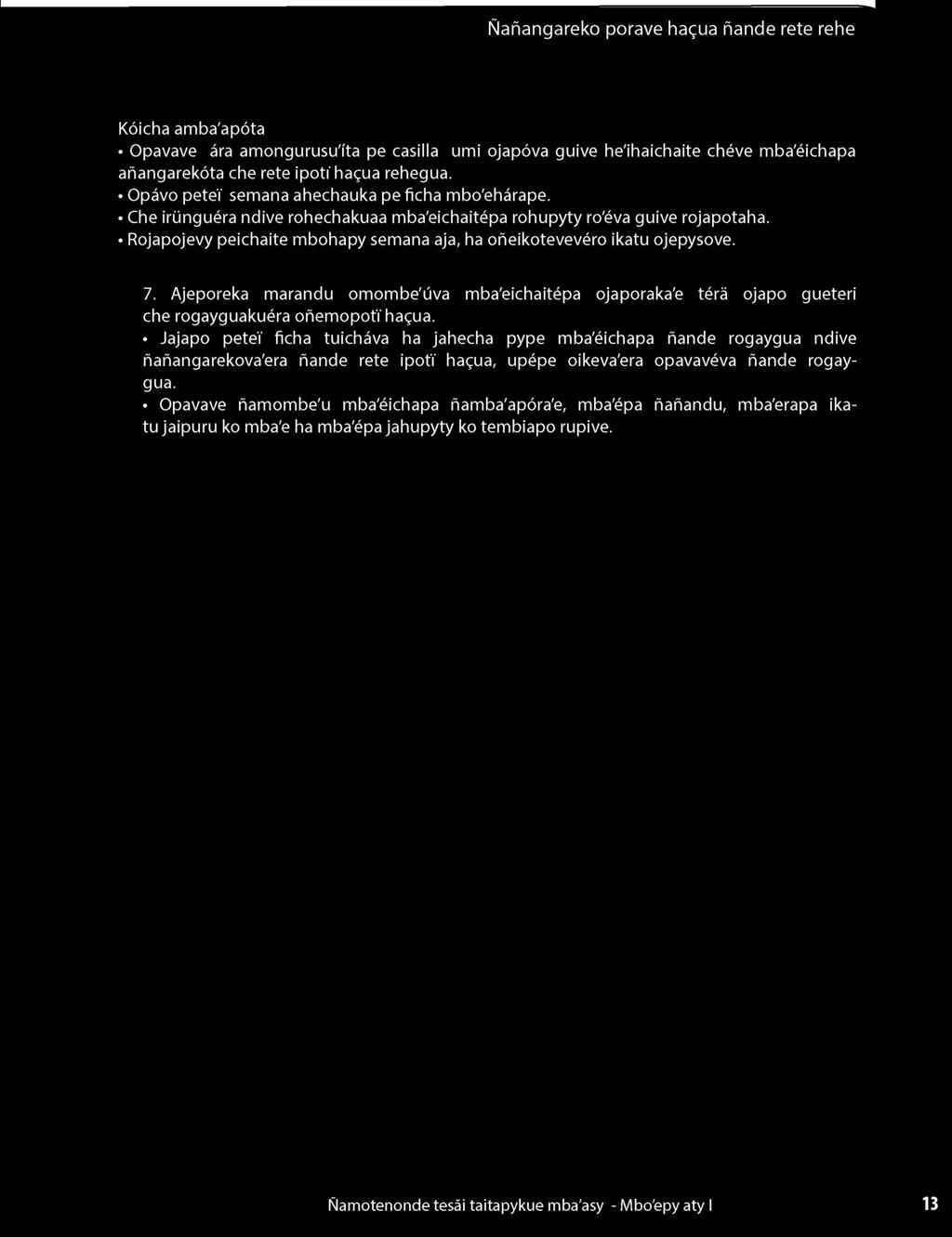Ajeporeka marandu omombe'úva mba'eichaitépa ojaporaka'e térá ojapo gueteri che rogayguakuéra oñemopotí hagua.