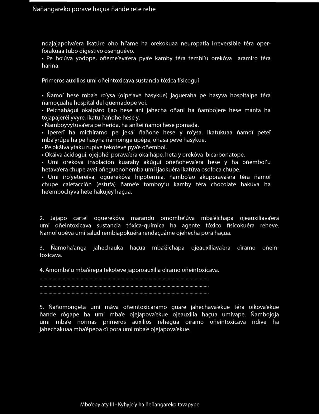 Primeros auxilios umi oñeintoxicava sustancia tóxica físicogui Ñamoí hese mba'e ro'ysa (oipe'ave hasykue) jagueraha pe hasyva hospitálpe téra ñamoguahe hospital del quemadope voi.