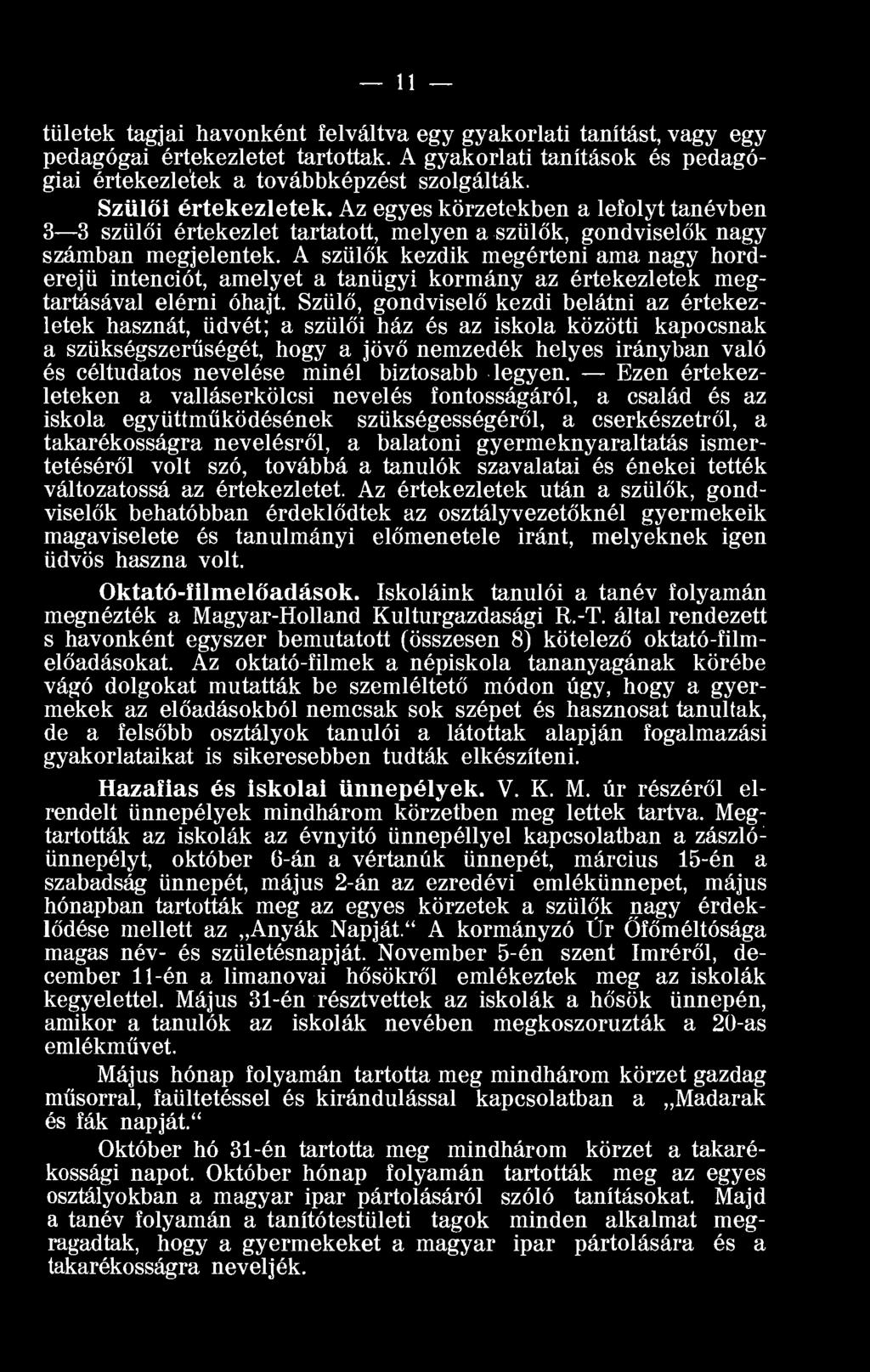 A szülők kezdik megérteni ama nagy horderejű intenciót, amelyet a tanügyi kormány az értekezletek megtartásával elérni óhajt.