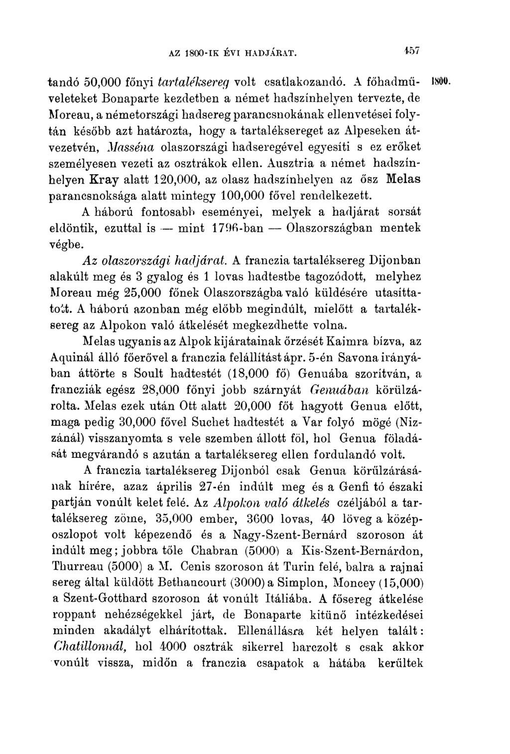 tandó 50,000 főnyi tartaléksereg volt csatlakozandó. A főhadműveleteket Bonaparte kezdetben a német kadszínhelyen tervezte, de 1SOO.