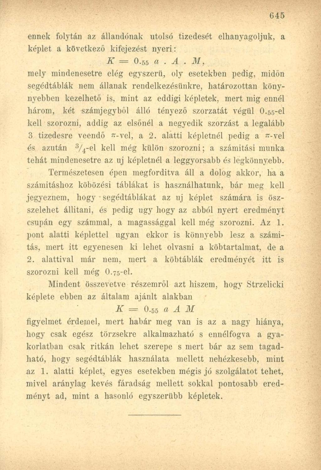 ennek folytán az állandónak utolsó tizedesét elhanyagoljuk, a képlet a következő kifejezést nyeri: K O.55 a. A.