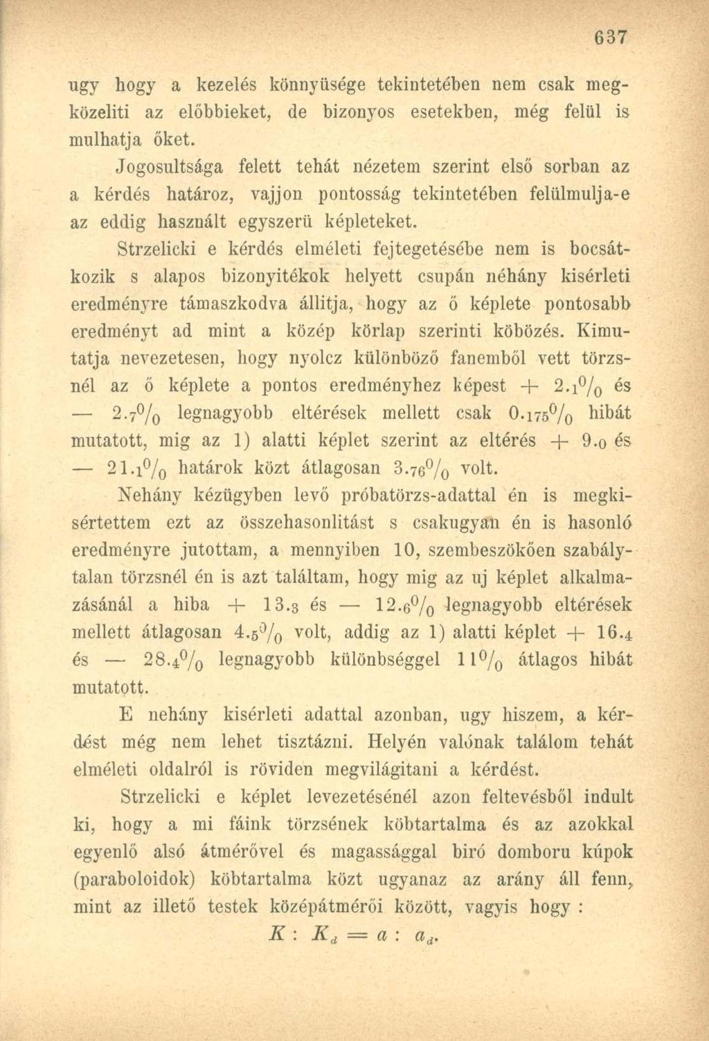 ugy hogy a kezelés könnyűsége tekintetében nem csak megközelíti az előbbieket, de bizonyos esetekben, még felül is múlhatja őket.