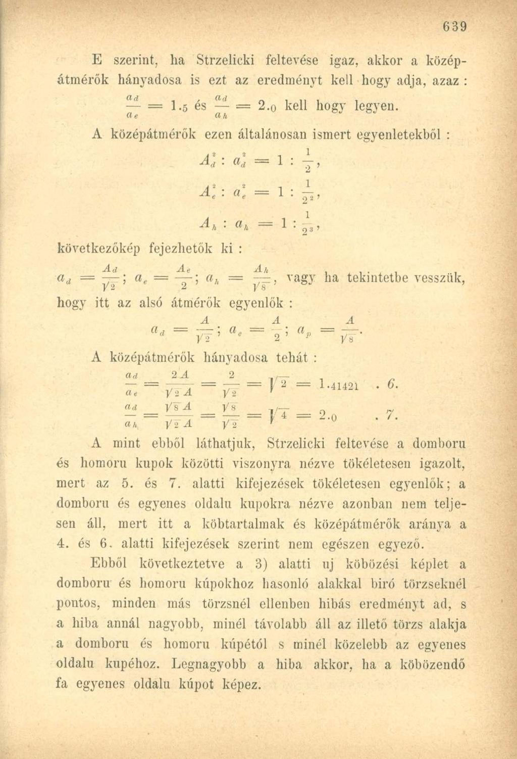 E szerint, ha Strzelicki feltevése igaz, akkor a középátmérők hányadosa is ezt az eredményt kell hogy adja, azaz : = 1.5 és = 2.o kell hogy legyen.
