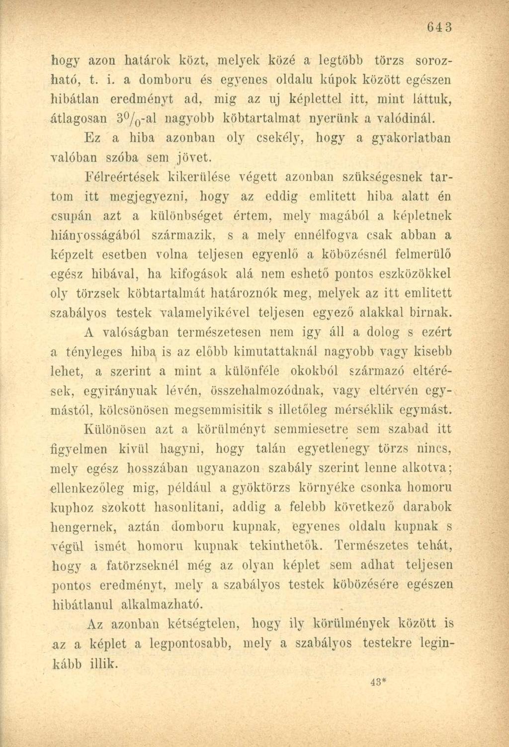 hogy azon határok közt, melyek közé a legtöbb törzs sorozható, t. i.