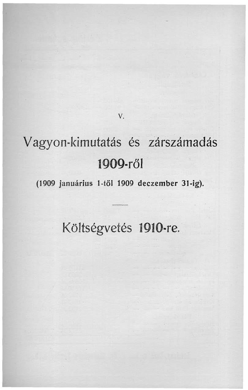 Vagyon-kimutatás és zárszámadás 1909-ről' (1909