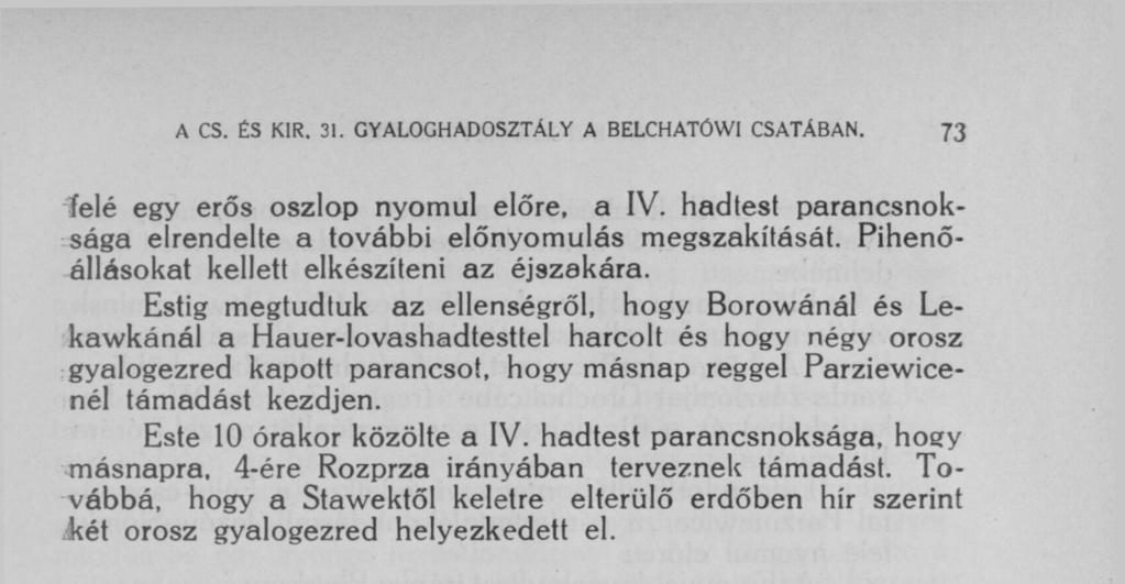 négy orosz gyalogezred kapott parancsot, hogy másnap reggel Parziewicenél támadást kezdjen.