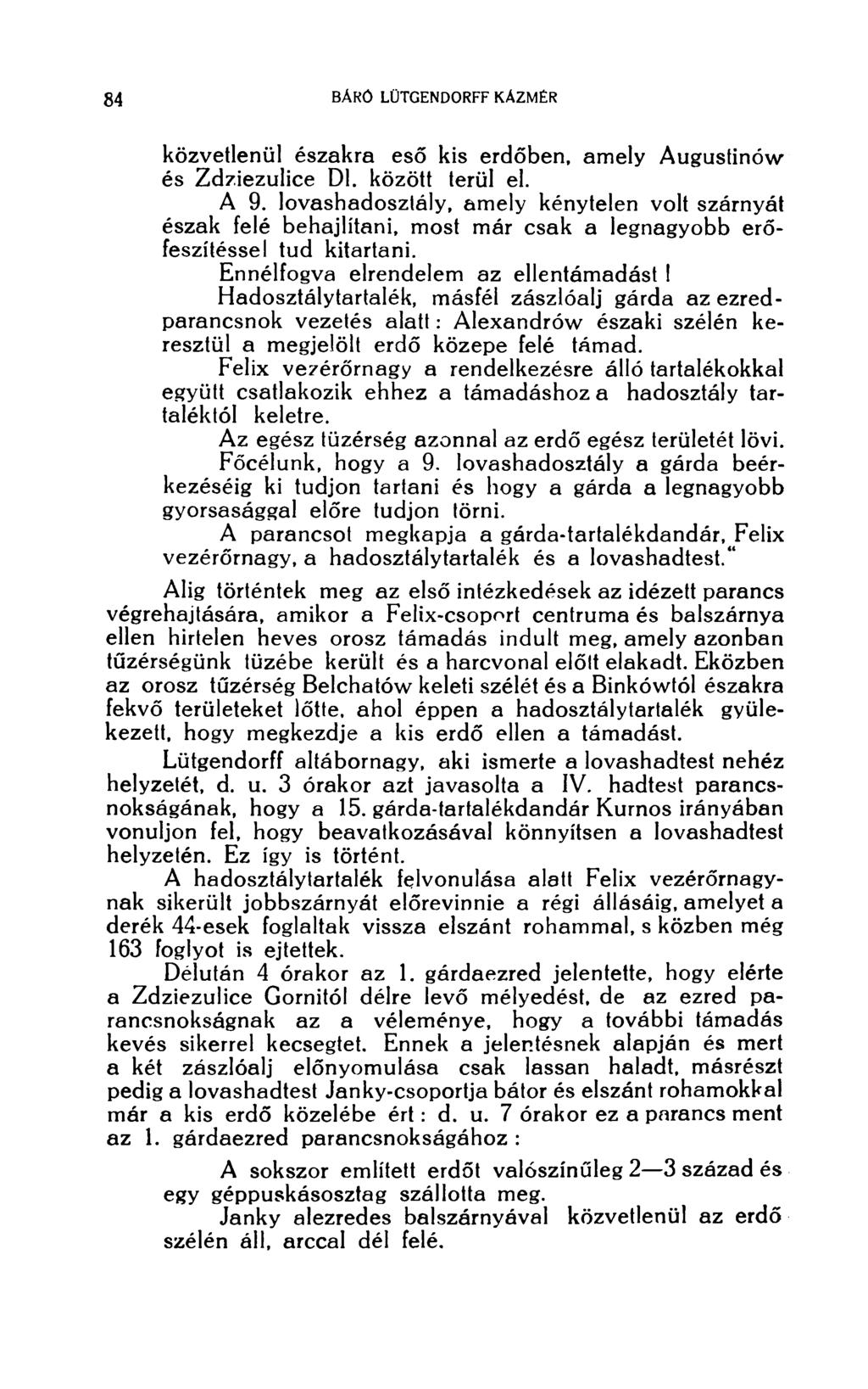 közvetlenül északra eső kis erdőben, amely Augustinów és Zdziezulice Dl. között terül el. A 9.