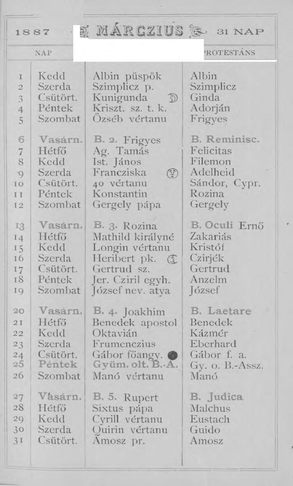 1 S 8 7 gj í < I Á i í G 2 1 Ü S,r:5-' 31 NAF> R O TESTA N S I Kedd 2 Szerda 3 Csütört. 4 Péntek 5 Szombat 6 Vasára. 7 Hétfő 8 Kedd 9 Szerda 10 Csütört.