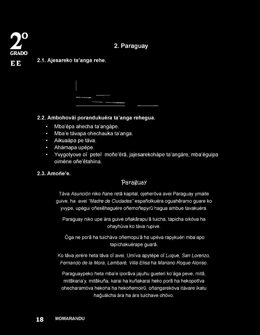 moñe érá, jajesarekohápe ta angáre, mba éguipa oiméne oñe étahína. 2.3. Amoñe e.
