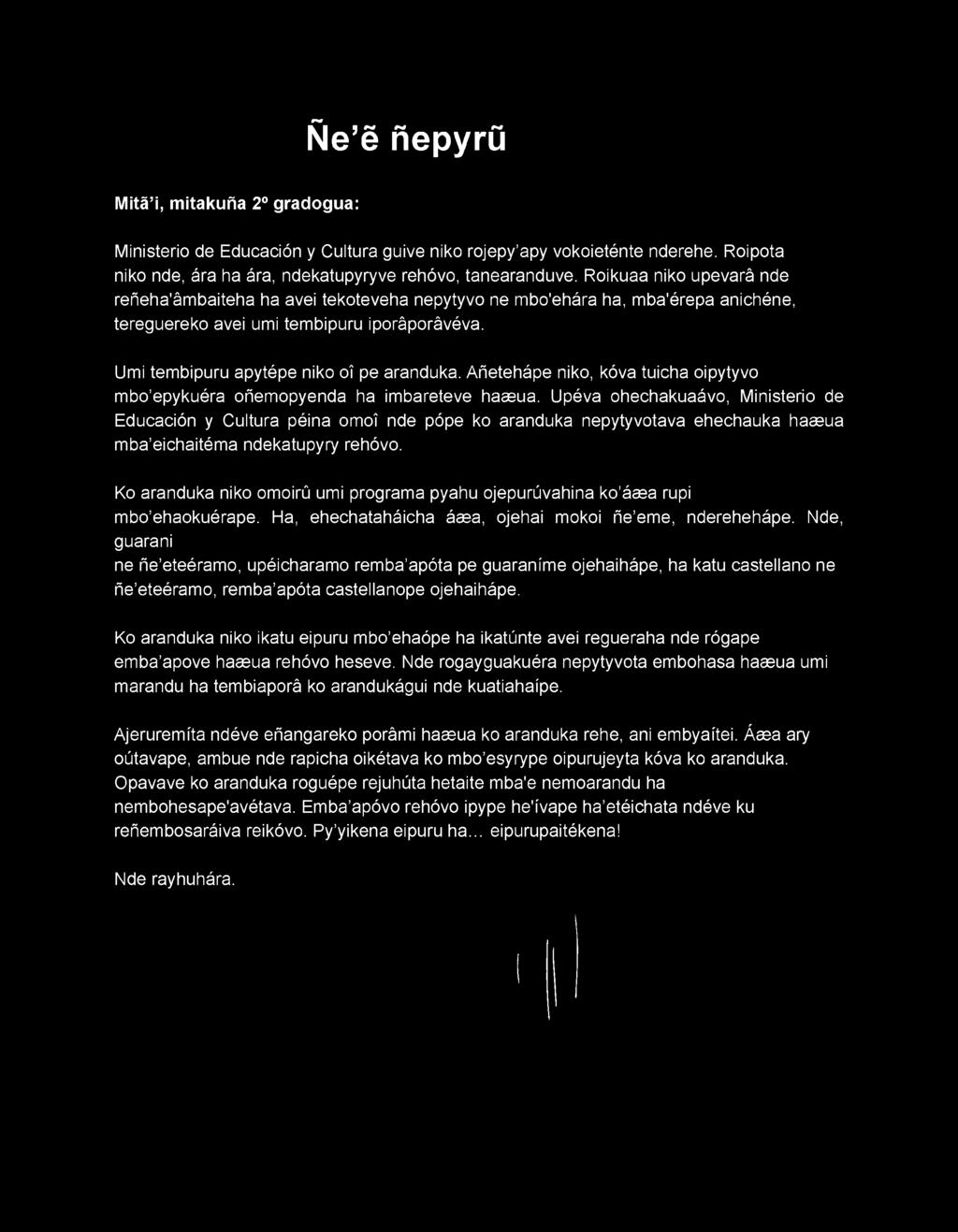 Añetehápe niko, kóva tuicha oipytyvo mbo epykuéra oñemopyenda ha imbareteve ha^ua.